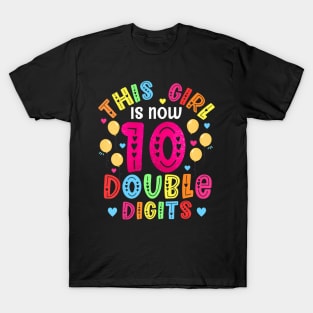 10 Year Old Birthday This Girl Is Now 10 Double Digit T-Shirt